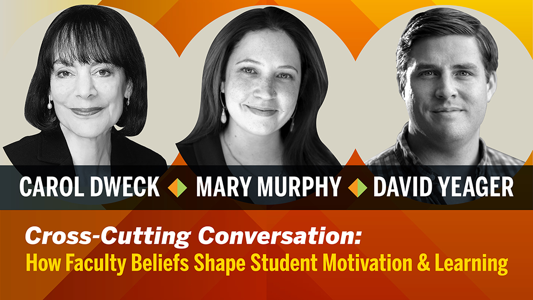 Carol Dweck, Mary Murphy and David Yeager